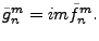 $\displaystyle \tilde{g}_n^m = im \tilde{f}_n^m .$