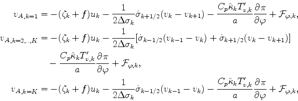 \begin{align*}\begin{split}{v_A}_{,k=1} & = - ( \zeta_k + f ) u_k - \frac{1}{2 \...
... T_{v,k}'}{a} \DP{\pi}{\varphi} + {\cal F}_{\varphi, k}, \end{split}\end{align*}