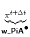 $\displaystyle \underbrace{\pi^{t+\Delta t}}_{ \mbox{{\cmssbx w\_PiA}}^{\mbox{$\bullet$}} }$