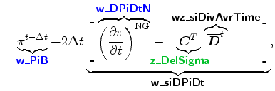 $\displaystyle = \underbrace{\pi^{t-\Delta t}}_{ \mbox{{\cmssbx\textcolor{blue}{...
...{ \mbox{{\cmssbx wz\_siDivAvrTime}} } \Bigg] }_{ \mbox{{\cmssbx w\_siDPiDt}} },$