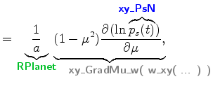 $\displaystyle = \underbrace{\Dinv{a}}_{ \mbox{{\cmssbx\textcolor{PineGreen}{RPl...
...x{{\cmssbx\textcolor{Gray}{\qquad\qquad\quad xy\_GradMu\_w( w\_xy( ... ) )}}} }$