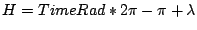 $\displaystyle H = TimeRad * 2 \pi - \pi + \lambda$