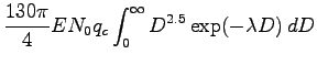 $\displaystyle \frac{130\pi}{4}E N_{0} q_{c}
\int_{0}^{\infty}D^{2.5}\exp(-\lambda D)\Dd D$