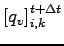 $\displaystyle \left[ q_{v} \right]_{i,k}^{t+\Delta t}$