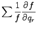 $\displaystyle \sum \Dinv{f}\DP{f}{q_{r}}$