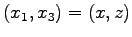 $(x_{1}, x_{3}) = (x, z)$