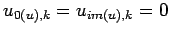 $\displaystyle u_{0(u),k} = u_{im(u),k} = 0$