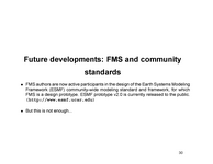 Future developments: FMS and community standards
