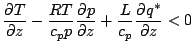 $\displaystyle \DP{T}{z} - \frac{RT}{c_p p} \DP{p}{z} + \frac{L}{c_p} \DP{q^*}{z} < 0$