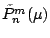 $\tilde{P}_n^m(\mu)$