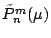 $\tilde{P}^m_n(\mu)$