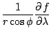 ${\displaystyle \frac{1}{r \cos \phi} \DP{f}{\lambda} }$