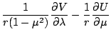 $\displaystyle \frac{1}{r (1-\mu^2)} \DP{V}{\lambda}
- \frac{1}{r} \DP{U}{\mu}$