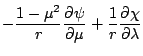 $\displaystyle - \frac{1-\mu^2}{r} \DP{\psi}{\mu}
+ \frac{1}{r} \DP{\chi}{\lambda}$