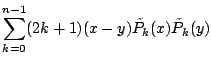 $\displaystyle \sum_{k=0}^{n-1} (2k+1)(x-y)\tilde{P}_k(x)\tilde{P}_k(y)$