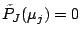 $\tilde{P}_J(\mu_j)=0$