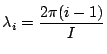 ${\displaystyle \lambda_i=\frac{2\pi(i-1)}{I} }$