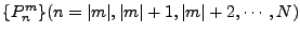 $ \{ P_n^m \} (n=\vert m\vert,\vert m\vert+1,\vert m\vert+2,\cdots,N)$