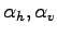 $\alpha_{h}, \alpha_{v}$