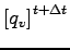 $\displaystyle \left[ q_{v} \right]^{t + \Delta t}$