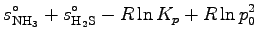 $\displaystyle s_{\rm NH_3}^{\circ} + s_{\rm H_2S}^{\circ}
- R\ln K_{p} + R\ln p_{0}^{2}$