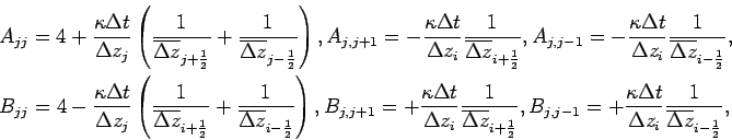 \begin{eqnarray*}
&&
A_{jj}=4 + \frac{\kappa \Delta t}{\Delta z_{j}}
\left( \f...
...t}{\Delta z_{i}}
\frac{1}{\overline{\Delta z}_{i-\frac{1}{2}}},
\end{eqnarray*}