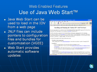 Web Enabled Features Use of Java Web Start