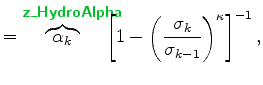 $\displaystyle = \overbrace{\alpha_k}^{ \mbox{{\cmssbx\textcolor{PineGreen}{z\_H...
...eft[ 1- \left( \frac{ \sigma_k }{ \sigma_{k-1} } \right)^{\kappa} \right]^{-1},$