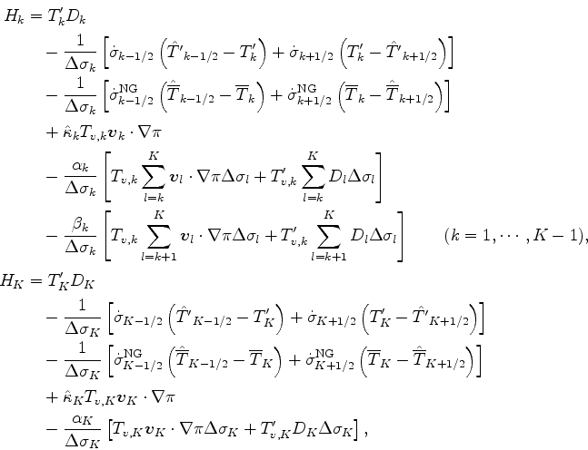 \begin{align*}\begin{split}H_k & = T_{k}^{\prime} D_{k} \\ & \quad - \frac{1}{\D...
...lta \sigma_{K} + T'_{v,K} D_K \Delta \sigma_{K} \right], \end{split}\end{align*}